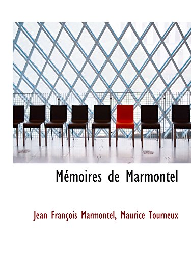 MÃ©moires de Marmontel (9781103859931) by Marmontel, Jean FranÃ§ois