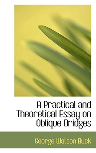 9781103865604: A Practical and Theoretical Essay on Oblique Bridges