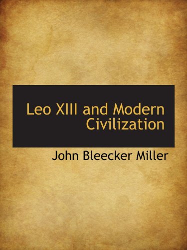 Imagen de archivo de Leo XIII and Modern Civilization a la venta por Revaluation Books