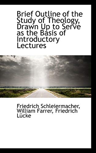 9781103868193: Brief Outline of the Study of Theology, Drawn Up to Serve as the Basis of Introductory Lectures