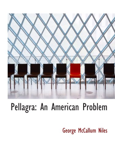 Imagen de archivo de Pellagra: An American Problem a la venta por Revaluation Books