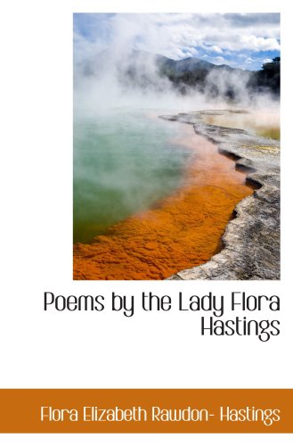 Stock image for Poems by the Lady Flora Hastings for sale by Revaluation Books