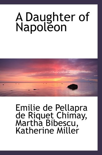 Stock image for A Daughter of Napoleon for sale by Revaluation Books