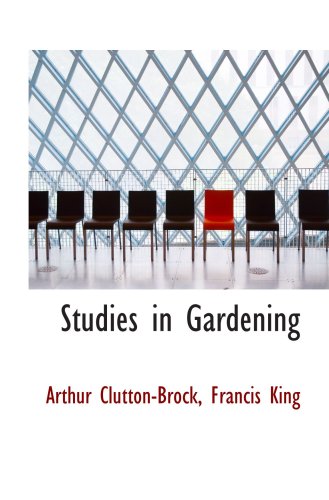 Studies in Gardening (9781103873579) by Clutton-Brock, Arthur