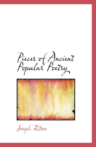 Pieces of Ancient Popular Poetry (9781103876389) by Ritson, Joseph