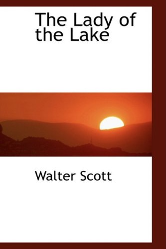 The Lady of the Lake (9781103878475) by Scott, Walter, Sir