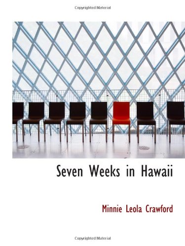 Stock image for Seven Weeks in Hawaii for sale by Revaluation Books