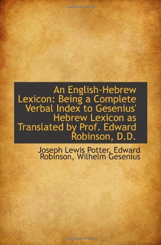 Stock image for An English-Hebrew Lexicon: Being a Complete Verbal Index to Gesenius' Hebrew Lexicon as Translated b for sale by Revaluation Books