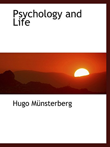 Psychology and Life (9781103881260) by MÃ¼nsterberg, Hugo