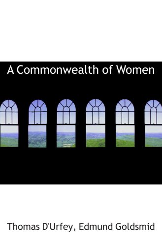 A Commonwealth of Women (9781103887033) by D'Urfey, Thomas