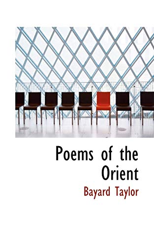 Poems of the Orient (9781103889129) by Taylor, Bayard