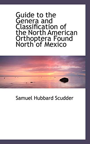 9781103891030: Guide to the Genera and Classification of the North American Orthoptera Found North of Mexico