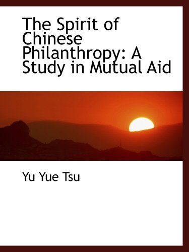 9781103891221: The Spirit of Chinese Philanthropy: A Study in Mutual Aid