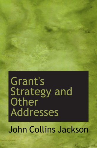 Beispielbild fr Grant's Strategy and Other Addresses zum Verkauf von Revaluation Books