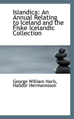 9781103898770: Islandica: An Annual Relating to Iceland and the Fiske Icelandic Collection