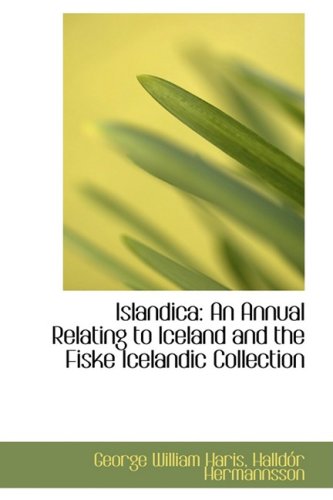 9781103898848: Islandica: An Annual Relating to Iceland and the Fiske Icelandic Collection