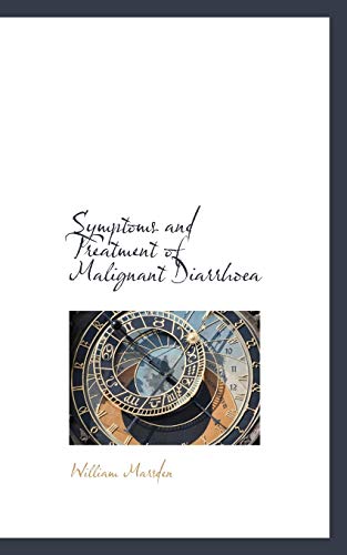 Symptoms and Treatment of Malignant Diarrha (9781103903511) by Marsden, William
