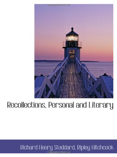 9781103905645: Recollections, Personal and Literary