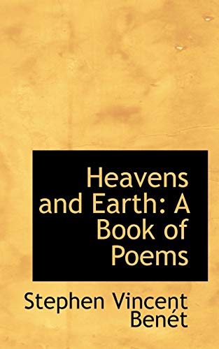 9781103911431: Heavens and Earth: A Book of Poems