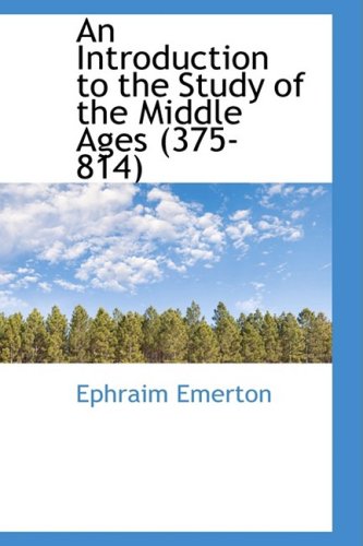 9781103911622: An Introduction to the Study of the Middle Ages 375-814