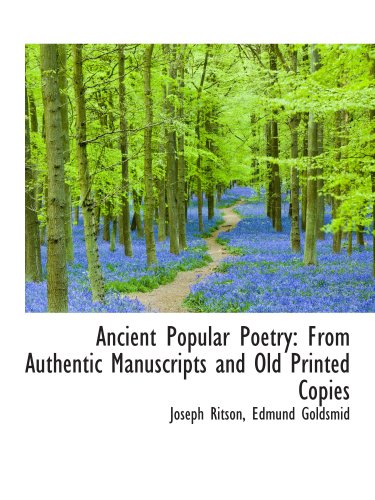 Ancient Popular Poetry: From Authentic Manuscripts and Old Printed Copies (9781103913039) by Ritson, Joseph