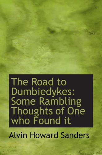 Stock image for The Road to Dumbiedykes: Some Rambling Thoughts of One who Found it for sale by Revaluation Books