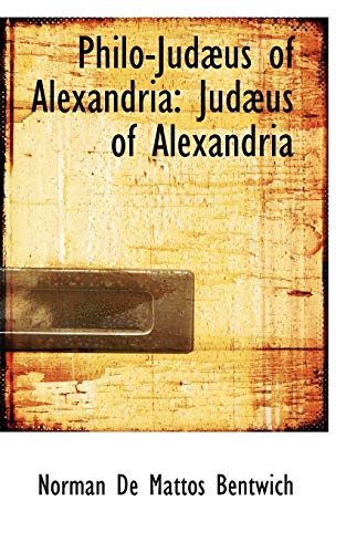 Philo-judaeus of Alexandria (9781103916382) by Bentwich, Norman De Mattos