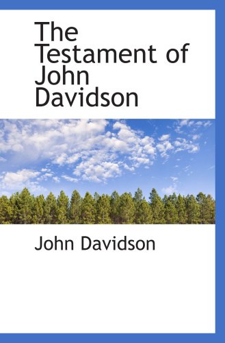 The Testament of John Davidson (9781103918140) by Davidson, John