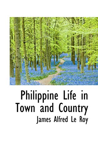 9781103921577: Philippine Life in Town and Country