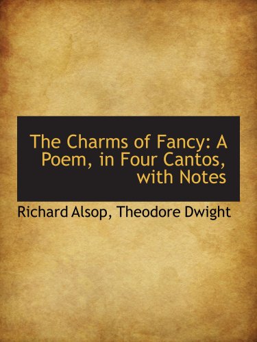 9781103925155: The Charms of Fancy: A Poem, in Four Cantos, with Notes
