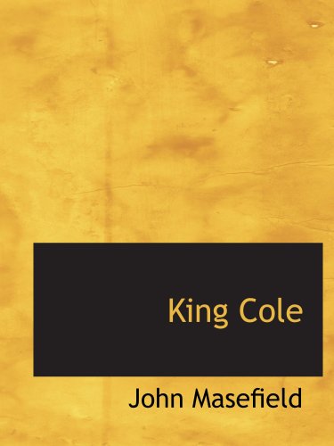 King Cole (9781103926213) by Masefield, John