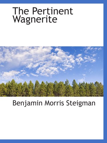 Stock image for The Pertinent Wagnerite for sale by Revaluation Books