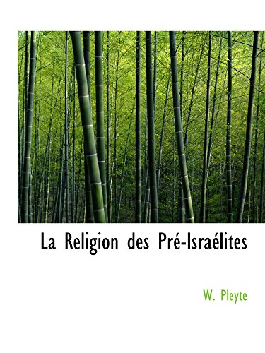 Stock image for La Religion des Pr-Isralites for sale by Revaluation Books