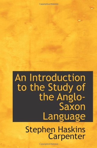 9781103929634: An Introduction to the Study of the Anglo-Saxon Language