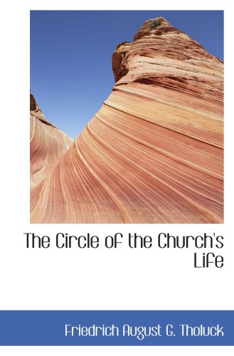 Imagen de archivo de The Circle of the Church's Life a la venta por Revaluation Books