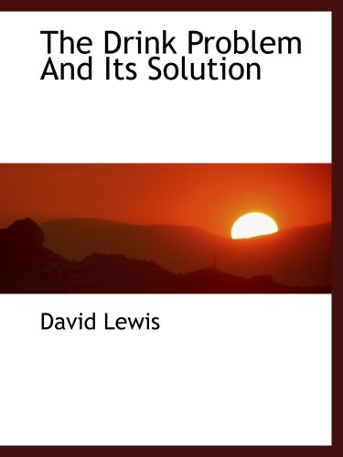 Stock image for The Drink Problem And Its Solution for sale by Revaluation Books