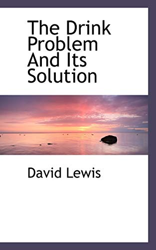 9781103934805: The Drink Problem and Its Solution