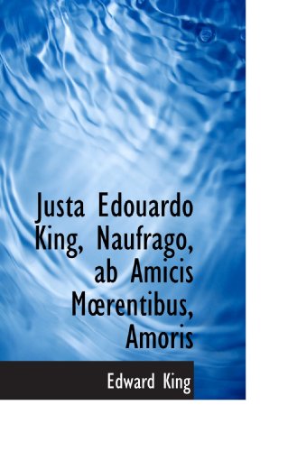Justa Edouardo King, Naufrago, ab Amicis Mrentibus, Amoris (9781103935956) by King, Edward