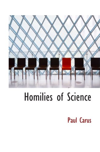 Homilies of Science (9781103947645) by Carus, Paul