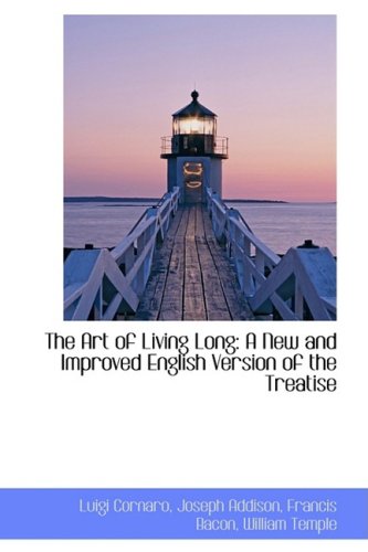 Beispielbild fr The Art of Living Long: A New and Improved English Version of the Treatise zum Verkauf von Wonder Book