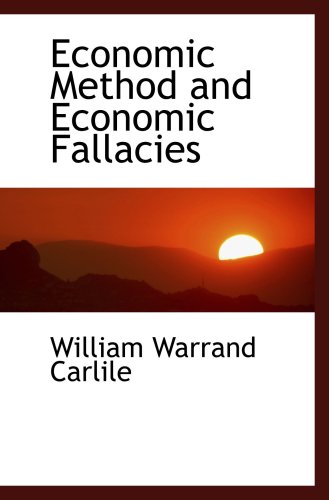 Stock image for Economic Method and Economic Fallacies for sale by Revaluation Books