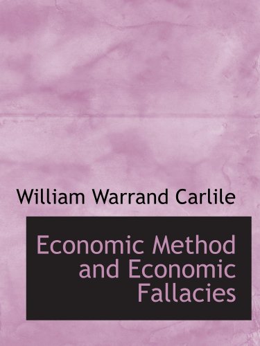 Stock image for Economic Method and Economic Fallacies for sale by Revaluation Books