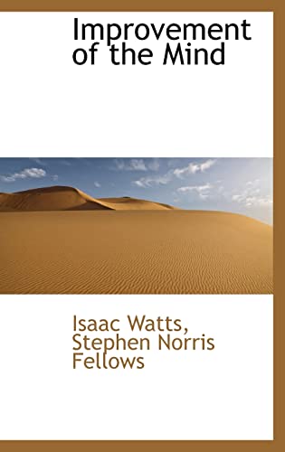 Improvement of the Mind (9781103951994) by Watts, Isaac