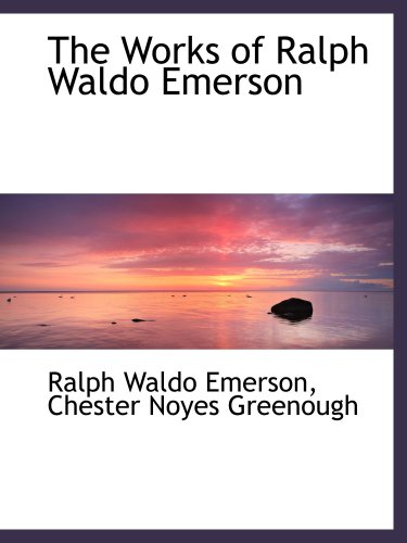 The Works of Ralph Waldo Emerson (9781103955619) by Emerson, Ralph Waldo