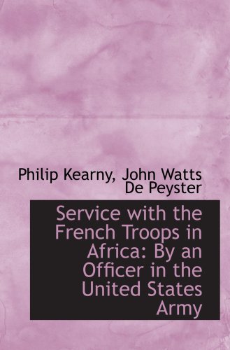 Stock image for Service with the French Troops in Africa: By an Officer in the United States Army for sale by Revaluation Books