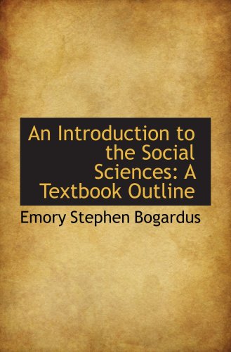 9781103958016: An Introduction to the Social Sciences: A Textbook Outline