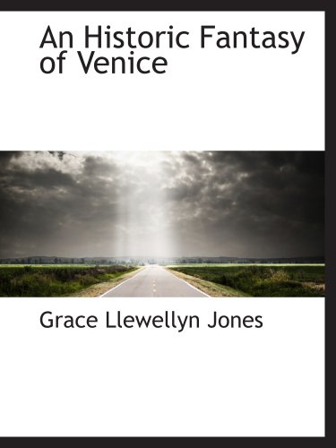 Stock image for An Historic Fantasy of Venice for sale by Revaluation Books