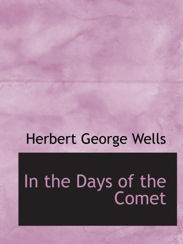 In the Days of the Comet (9781103962426) by Wells, Herbert George
