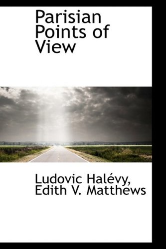 Parisian Points of View (9781103963478) by Halevy, Ludovic