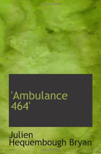 Beispielbild fr Ambulance 464' zum Verkauf von Revaluation Books